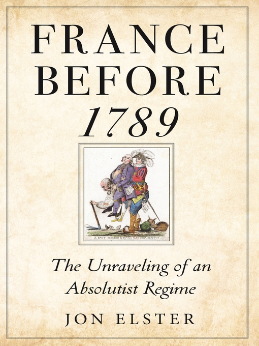 Title details for France before 1789 by Jon Elster - Wait list
